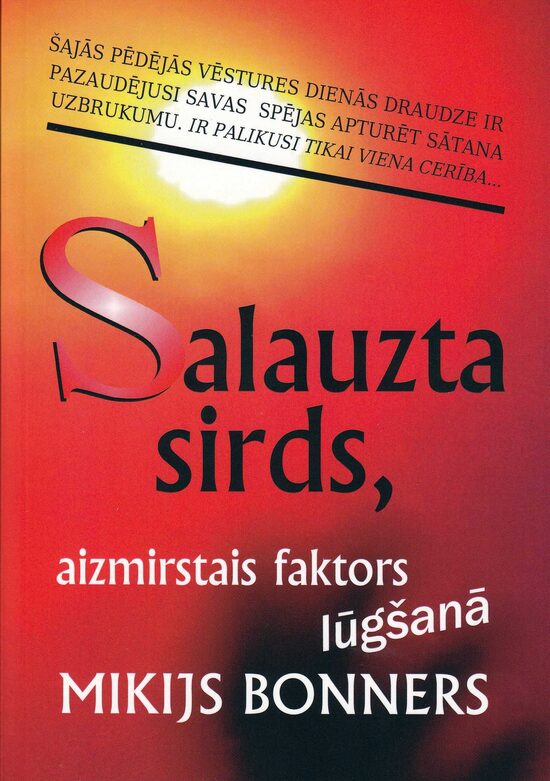 Salauzta sirds - aizmirstais faktors lūgšanā