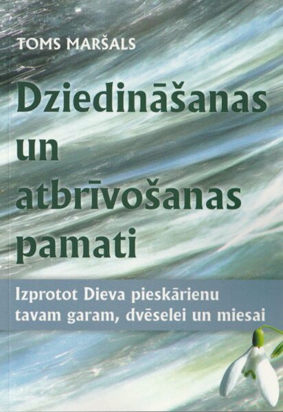 Dziedināšanas un atbrīvošanas pamati