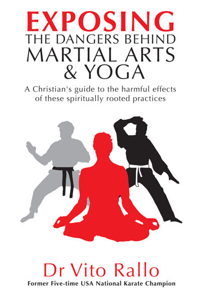 Exposing the Danger Behind Martial Arts and Yoga