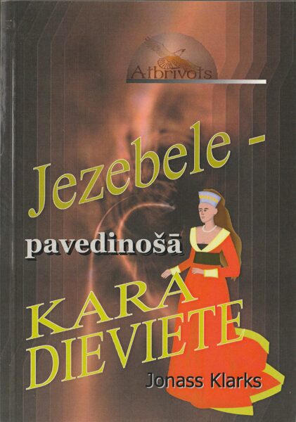 Jezebele - pavedinošā kara dieviete