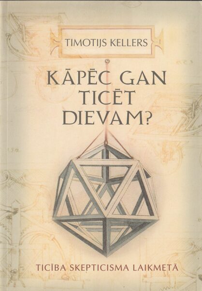 Kāpēc gan ticēt Dievam?