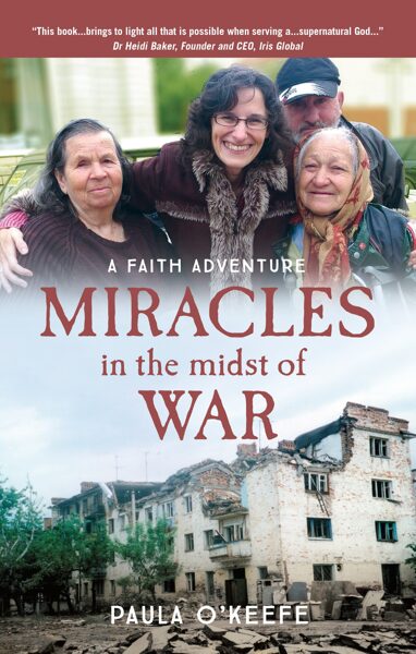 MIRACLES IN THE MIDST OF WAR. A FAITH ADVENTURE