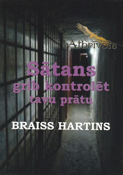 Sātans grib kontrolēt tavu prātu