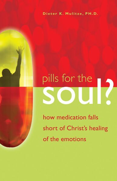 Pills for the soul? How medication falls short of Christ's healing of the emotions